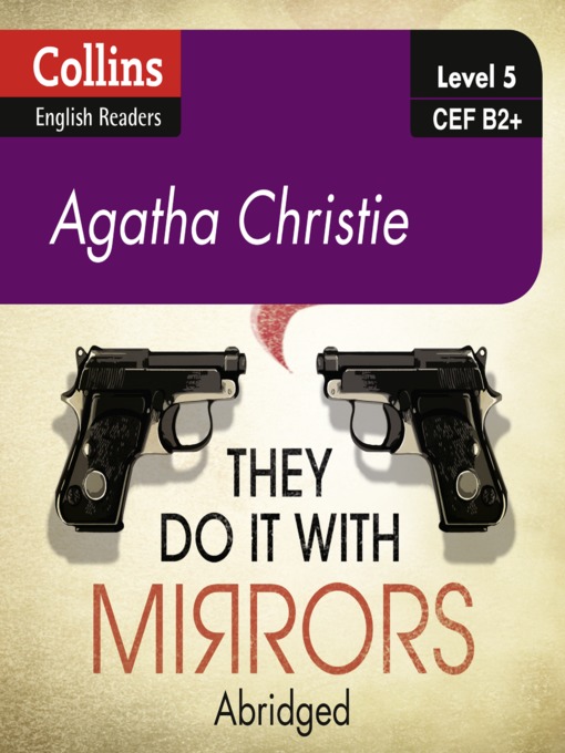 Title details for They Do It With Mirrors - Collins ELT Readers B2 by Agatha Christie - Available